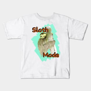 Sloth Mode (Lazy and Happy) Kids T-Shirt